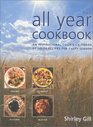 The All Year Cookbook An Inspirational Cook's Calendar of Fresh Recipes for Every Season