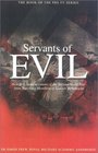 Servants Of Evil New FirstHand Accounts of World War Two from Surviving Members of Hitler's Wehrmacht