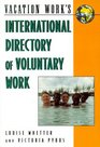 Vacation Work's International Directory of Voluntary Work