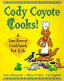 Cody Coyote Cooks A Southwest Cookbook for Kids