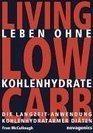 Leben ohne Kohlehydrate Living Low Carb