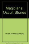 MAGICIANS OCCULT STORIES