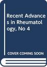 Recent Advances in Rheumatology No 4