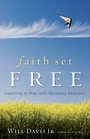 Faith Set Free: Pray for Yourself with Reckless Abandon