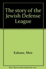 The story of the Jewish Defense League
