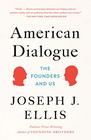 American Dialogue The Founders and Us