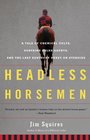 Headless Horsemen A Tale of Chemical Colts Subprime Sales Agents and the Last Kentucky Derby on Steroids