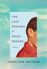 The Lost Prayers of Ricky Graves A Novel