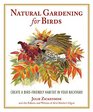 Natural Gardening for Birds Create a BirdFriendly Habitat in Your Backyard