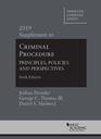 Criminal Procedure Principles Policies and Perspectives 6th 2019 Supplement