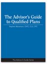 The Advisor s Guide to Qualified Plans