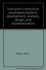 Instructor's manual to accompany Systems development analysis design and implementation