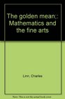 The golden mean Mathematics and the fine arts