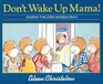Don't Wake Up Mama!:  Another Five Little Monkeys Story
