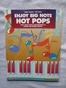 Enjoy Big Note Hot Pops