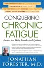 Conquering Chronic Fatigue: Answers to America's Most Misunderstood Epidemic