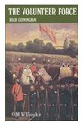 The volunteer force A social and political history 18591908