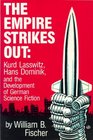 The Empire Strikes Out Kurd Lasswitz Hans Dominik and the Development of German Science Fiction