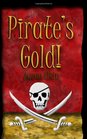 Pirate's Gold A Teen Love story that includes Pirates Pirate Treasure and Sailing in the Caribbean