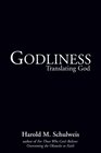 Godliness Translating God