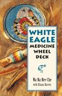 White Eagle Medicine Wheel Deck 46 Medicine Wheel Cards with 80 Page Book