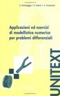 Applicazioni ed esercizi di modellistica numerica per problemi differenziali