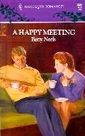 A Happy Meeting (Harlequin Romance, No 3267)