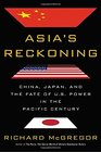 Asia's Reckoning China Japan and the Fate of US Power in the Pacific Century