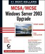 MCSA/MCSE Windows  2003 Upgrade Study Guide