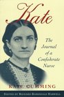 Kate The Journal of a Confederate Nurse