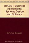 dBASE II Business Applications Systems Design and Software