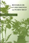 Restablecer el crecimiento en Puerto Rico Panorama y alternativas