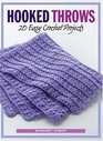 Hooked Throws: 20 Easy Crochet Projects