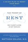 The Power of Rest Why Sleep Alone Is Not Enough A 30Day Plan to Reset Your Body