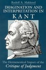 Imagination and Interpretation in Kant  The Hermeneutical Import of the Critique of Judgment