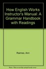 How English Works Instructor's Manual A Grammar Handbook with Readings