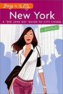 New York: A 'See Jane Go' Guide to City Living  (Savvy in the City)
