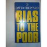 Bias to the Poor