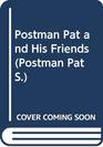 Postman Pat and His Friends