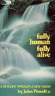 Fully Human Fully Alive  A New Life through a New Vision