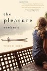 The Pleasure Seekers A Novel
