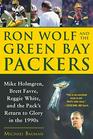 Ron Wolf and the Green Bay Packers Mike Holmgren Brett Favre Reggie White and the Pack's Return to Glory in the 1990s