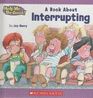 A Children's Book About  Interrupting (Help Me Be Good)