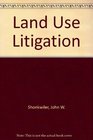 Land Use Litigation