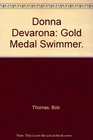 Donna Devarona Gold Medal Swimmer