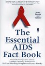 The Essential Aids Fact Book  Newly Revised and Updated