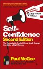 SelfConfidence The Remarkable Truth of Why a Small Change Can Make a Big Difference