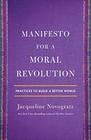 Manifesto for a Moral Revolution Practices to Build a Better World