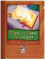 Why the Bible Matters Teacher's Edition