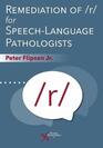 Remediation of /R/ for Speechlanguage Pathologists
